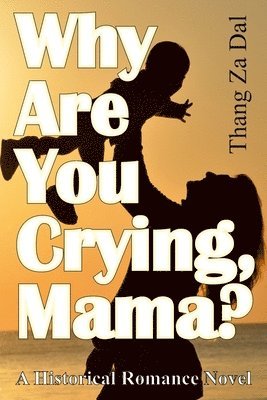 Why Are You Crying, Mama? 1