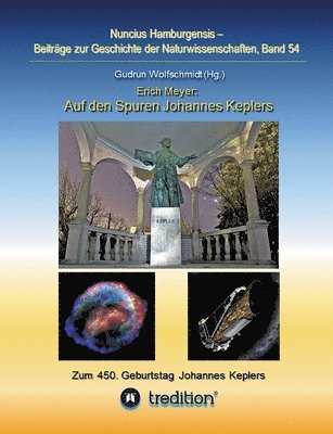 bokomslag Auf den Spuren Johannes Keplers - Zu seinem 450. Geburtstag: Bearbeitet und herausgegeben von Gudrun Wolfschmidt. Nuncius Hamburgensis; Band 54
