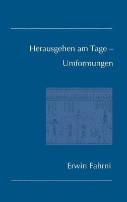 bokomslag Herausgehen am Tage - Umformungen