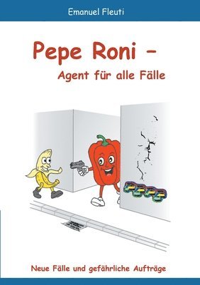 Pepe Roni - Agent für alle Fälle: Neue Fälle und gefährliche Aufträge 1