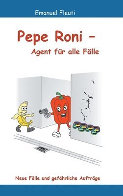 Pepe Roni - Agent für alle Fälle: Neue Fälle und gefährliche Aufträge 1