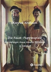 bokomslag Die Faust-Puppenspiele der Herzogin Anna Amalia Bibliothek in Weimar