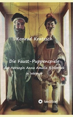 bokomslag Die Faust-Puppenspiele der Herzogin Anna Amalia Bibliothek in Weimar