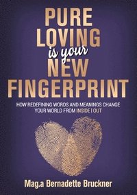bokomslag Pure loving IS our new fingerprint