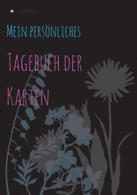 bokomslag Tagebuch der Karten: mein persönliches Kartenlegetagebuch