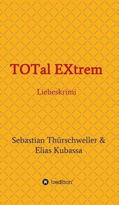bokomslag TOTal EXtrem: Liebeskrimi