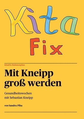 KitaFix-Rahmenplan 'Mit Kneipp groß werden': Gesundheitswochen mit Sebastian Kneipp 1