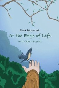 bokomslag At the Edge of Life: and Other Stories