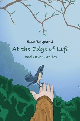 bokomslag At the Edge of Life: and Other Stories