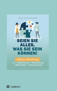bokomslag Seien Sie alles, was Sie sein können!