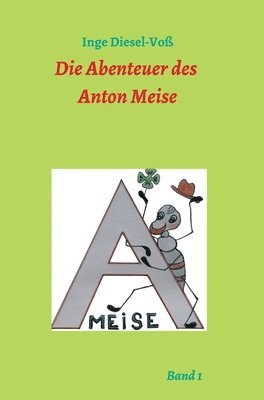 Die Abenteuer des Anton Meise 1