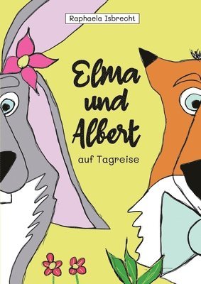 bokomslag Elma und Albert auf Tagreise