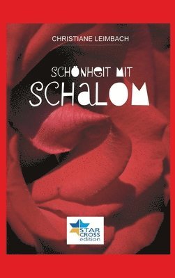 Schönheit mit Schalom: Heilung jüdisch-deutscher Wunden 1