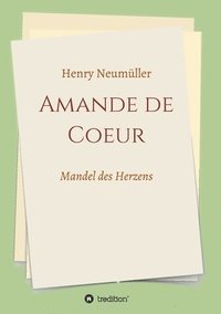 bokomslag Amande de Coeur: Mandel des Herzens