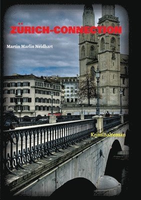 Martin Neidhart - Zürich-Connection, Häftad
