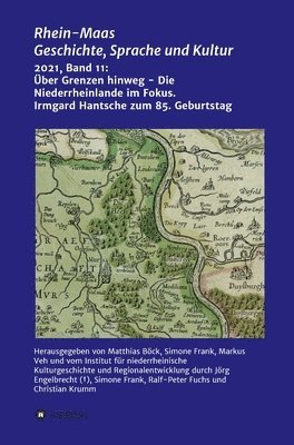 Inkur, Simone Frank - Über Grenzen hinweg - Die Niederrheinlande im Fokus: Festschrift für Prof. Irmgard Hantsche zum 85. Geburtstag, Inbunden
