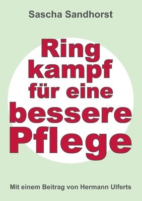 bokomslag Ringkampf für eine bessere Pflege