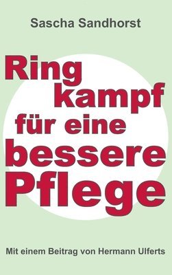 bokomslag Ringkampf für eine bessere Pflege