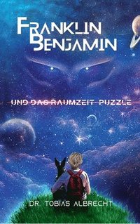 bokomslag Franklin Benjamin Und Das Raumzeit-Puzzle