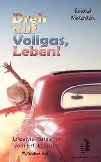 bokomslag Dreh auf Vollgas, Leben!