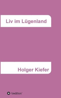 Liv im Lügenland 1