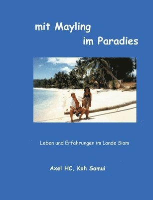 bokomslag mit Mayling im Paradies: Leben und Erfahrungen im Lande Siam