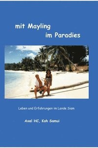bokomslag mit Mayling im Paradies: Leben und Erfahrungen im Lande Siam