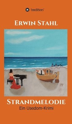 Strandmelodie: Ein Usedom-Krimi 1