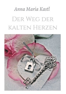 Der Weg der kalten Herzen 1