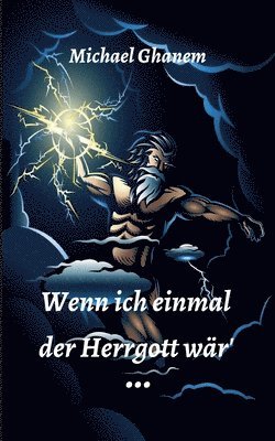 Wenn ich einmal der Herrgott wär 1