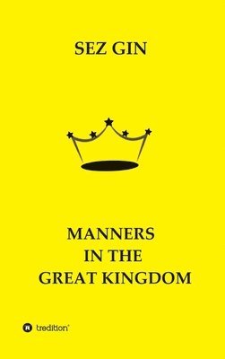 bokomslag Manners in the Great Kingdom