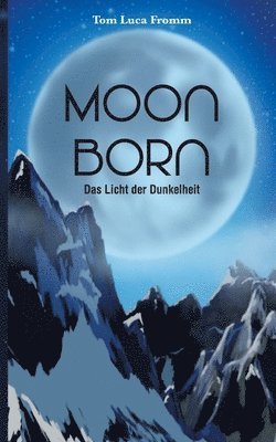 Moonborn - Das Licht der Dunkelheit 1