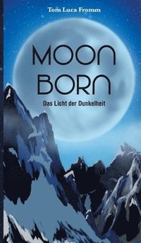 bokomslag Moonborn - Das Licht der Dunkelheit