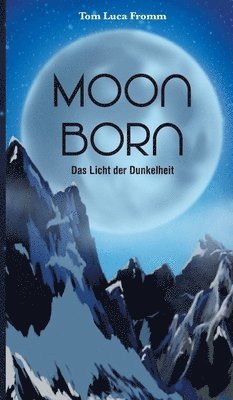 Moonborn - Das Licht der Dunkelheit