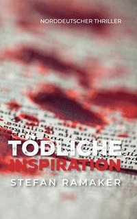 bokomslag Tödliche Inspiration: Ein norddeutscher Thriller