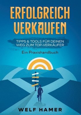 Erfolgreich Verkaufen Praxishandbuch 1