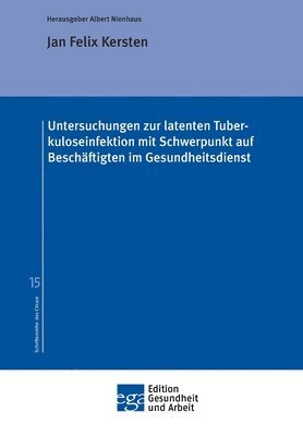 bokomslag Untersuchungen zur latenten Tuberkuloseinfektion mit Schwerpunkt auf Beschäftigten im Gesundheitsdienst