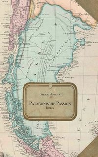 bokomslag Patagonische Passion