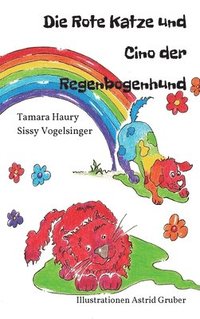 bokomslag Die rote Katze und Cino der Regenbogenhund