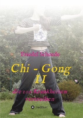 Chi - Gong II: die 100 Krankheiten vertreiben 1