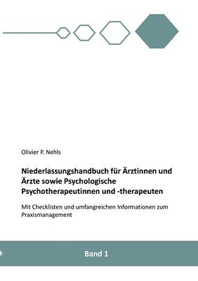 bokomslag Niederlassungshandbuch für Ärztinnen und Ärzte sowie Psychologische Psychotherapeutinnen und Psychotherapeuten: Mit Checklisten und Informationen zum