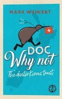 bokomslag Doc Why Not: The doctor Kiwis trust