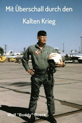 Mit Überschall durch den Kalten Krieg: Ein Leben für die Marine