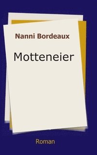 bokomslag Motteneier: Roman