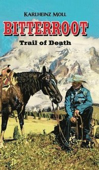 bokomslag Bitterroot: The Trail of Death