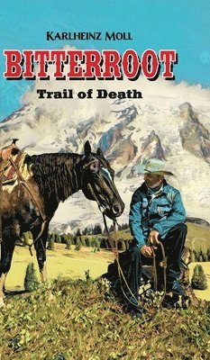 bokomslag Bitterroot: The Trail of Death