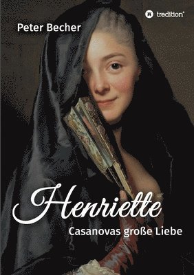 bokomslag Henriette: Casanovas große Liebe
