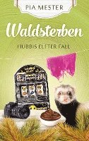 Waldsterben - Hubbis elfter Fall
