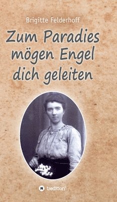 Zum Paradies mögen Engel dich geleiten 1