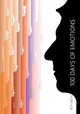 Kathrin Däniker, Antje Grube, Roy Käch - 100 Days of Emotions, Häftad